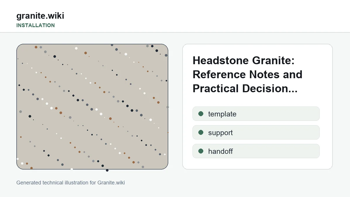 Headstone Granite: Reference Notes and Practical Decision Edges